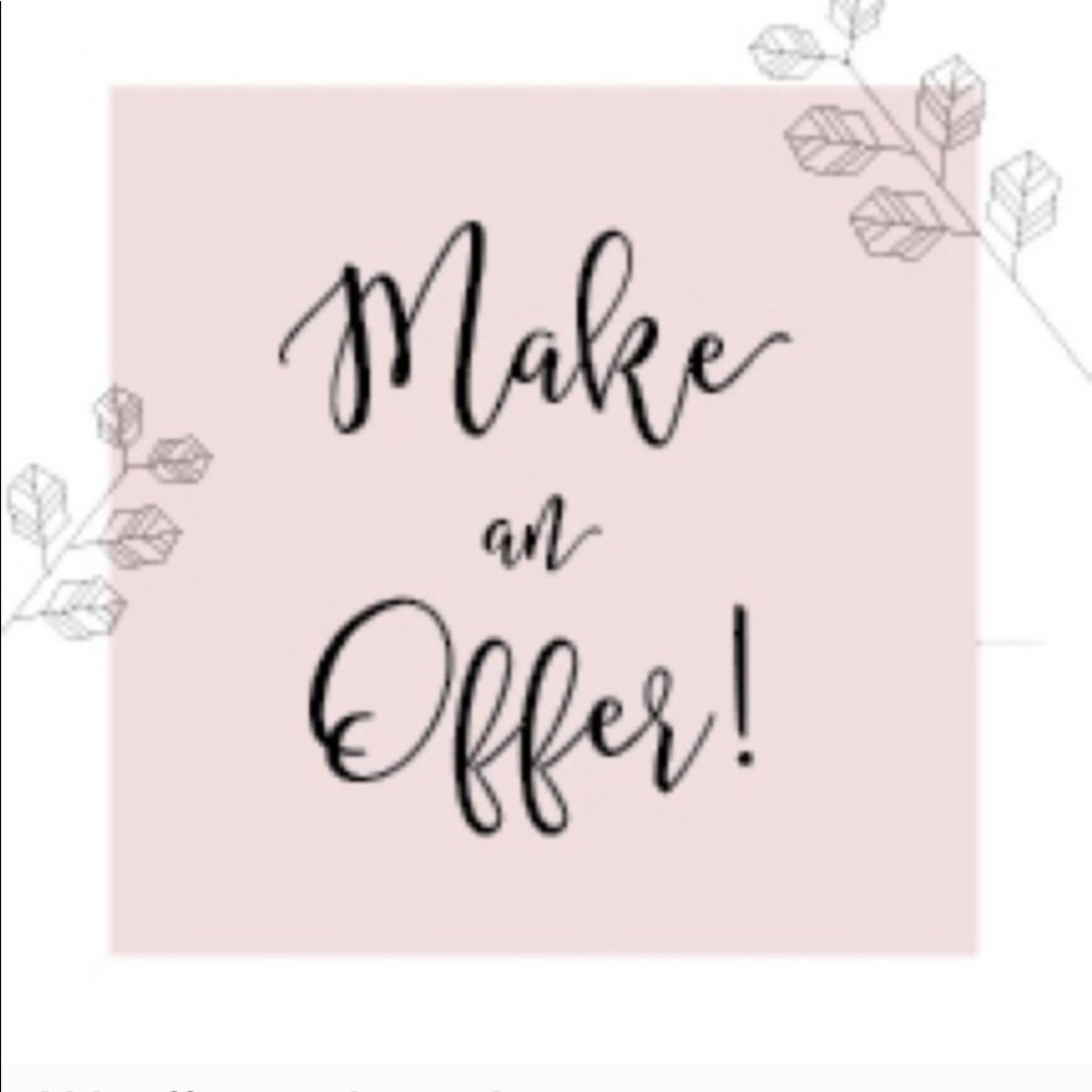 All offers welcome and Considered